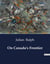 On Canada's Frontier : Explorations of Western Canada's Untamed Lands