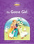 Classic tales second edition 4: the goose girl