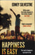 Happiness is easy