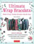 Ultimate wrap bracelets