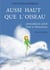 Aussi haut que l'oiseau : CONTE PHILOSOPHIQUE