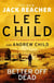 Better Off Dead (Jack Reacher 26)