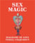Sex magic : Diagrams of love : Ithel Colquhoun