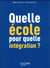 Quelle école pour quelle intégration ?