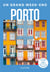 Porto Guide Un Grand Week-end