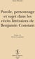 Paroles, personnage et sujet dans les récits littéraires de benjamin constant