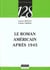 Le roman americain depuis 1945