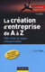 La création d'entreprise de a à z - 100 mots et sigles indispensables (2e édition)