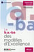 Le b.a.-ba des modèles d'excellence