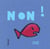 Non !