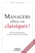 Managers, relisez vos classiques ! - de Zola à Houellebecq, un autre regard sur l'entreprise
