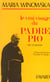 Le vrai visage du Padre Pio