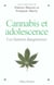 Cannabis et adolescence - les liaisons dangereuses. sous la direction de patrice huerre et francois