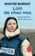 Loin de chez moi : Grand reporter et fille de paysans
