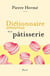 Dictionnaire amoureux de la pâtisserie