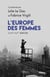 L'Europe Des Femmes Xviiie-Xxie Siecle
