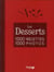 Les desserts - 1000 recettes 1000 photos