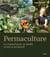 Permaculture : Le manuel pour un jardin vivant & productif