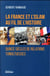 La France et l'Islam au fil de l'histoire - 15 siècles de relations tumultueuses