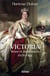 Victoria, reine et impératrice : 1819-1901