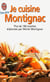 Je cuisine montignac - - plus de 140 recettes