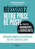 Réussissez votre prise de poste (pour les managers et dirigeants) : Comment gagner la confiance dès les premiers jours