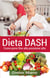 Dieta dash - come porre fine  alla pressione alta