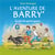 L'aventure de Barry : un ami de quatre pattes