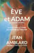 Ève et Adam : La légende revisitée