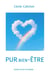 Pur Bien-Être : Guide d'une vie idéale