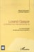 Lorand Gaspar ou l'écriture d'un cheminement de vie - la force d'exister en tant que corps et pensée