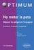 No meter la pata - déjouer les pièges de l'espagnol - grammaire, vocabulaire, conjugaison