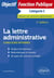 La lettre administrative : concours internes - catégorie C (2e édition)