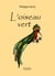 L'oiseau vert