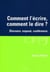 Comment l'écrire, comment le dire : Discours, exposé, conférence.