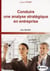 Conduire une analyse strategique en entreprise