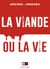 La viande ou la vie