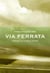 Via ferrata - poèmes ou journal épars