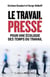 Le Travail pressé - Pour une écologie des temps du travail