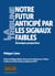 Notre futur anticipé par les signaux faibles - chroniques prospectives