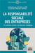 La responsabilité sociale des entreprises - des relations sociales à la dimension stratégique
