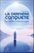 La dernière conquête : Prémices d'un monde sans argent