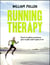 Running therapy - courrir en pleine conscience pour ne plus courir après sa vie