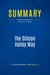 Summary: The Silicon Valley Way : Review and Analysis of Sherwin Jr.'s Book