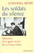 Les soldats du silence t.2 - memoires d'un agent secret de la france libre