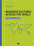 Business cultures across the world - a practical guide