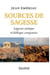 Sources de sagesse - sagesse antique et bibliques comparées
