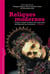 Reliques modernes Tome 1 - cultes et usages chrétiens des corps saints des réformes aux révolutions