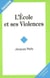 L'ECOLE ET SES VIOLENCES