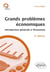 Grands problèmes économiques. Introduction à l'économie politique. 2e édition